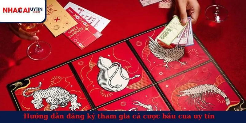 Hướng dẫn đăng ký tham gia cá cược bầu cua uy tín