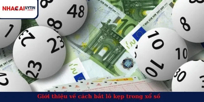 Giới thiệu về cách bắt lô kẹp trong xổ số
