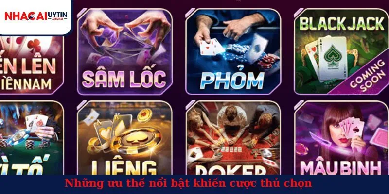 Những ưu thế nổi bật khiến cược thủ chọn
